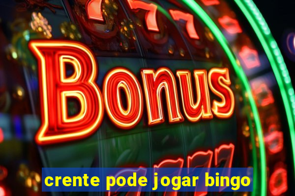 crente pode jogar bingo